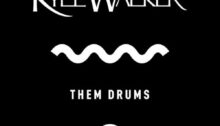 Kyle Walker - Them Drums (Extended Mix) Kyle Walker - Them Drums (Extended Mix)